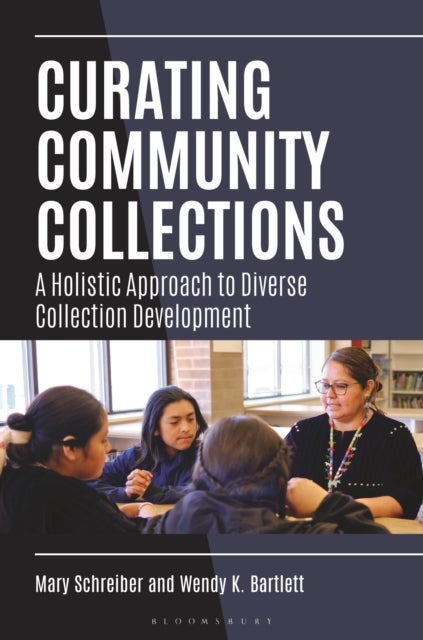 Curating Community Collections - A Holistic Approach to Diverse Collection Development