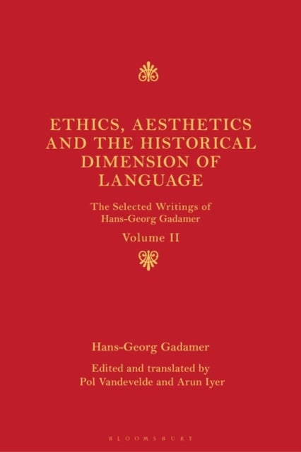 Bilde av Ethics, Aesthetics And The Historical Dimension Of Language Av Hans-georg (author Of Truth And Method) Gadamer