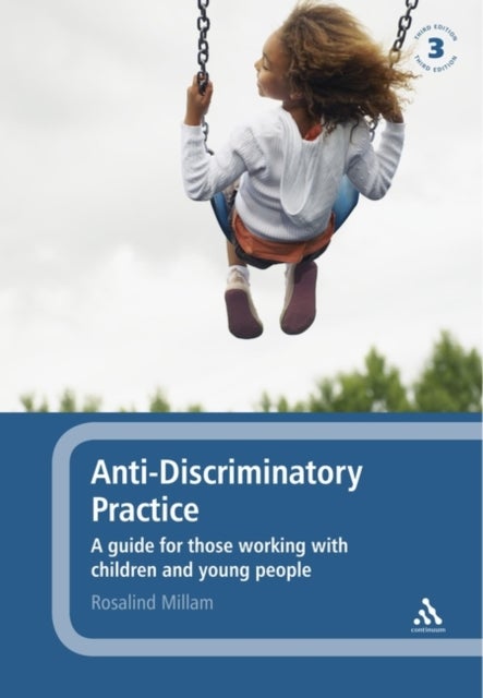 Anti-discriminatory Practice - A Guide for Those Working with Children and Young People