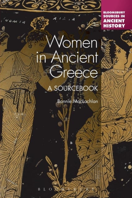 Women in Ancient Greece - A Sourcebook