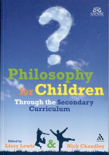 Bilde av Philosophy For Children Through The Secondary Curriculum