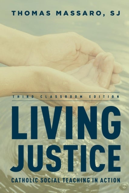 Living Justice - Catholic Social Teaching in Action