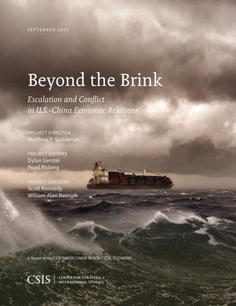 Beyond the Brink - Escalation and Conflict in U.S.-China Economic Relations