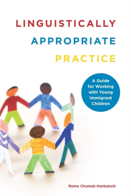Linguistically Appropriate Practice - A Guide for Working with Young Immigrant Children