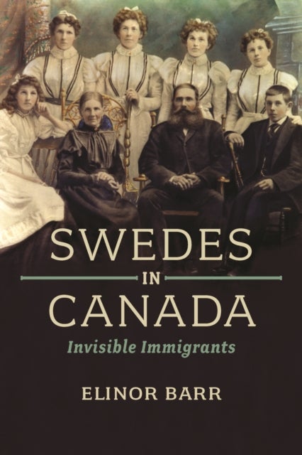 Swedes in Canada - Invisible Immigrants