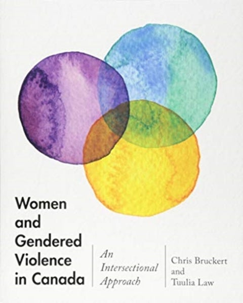 Women and Gendered Violence in Canada - An Intersectional Approach
