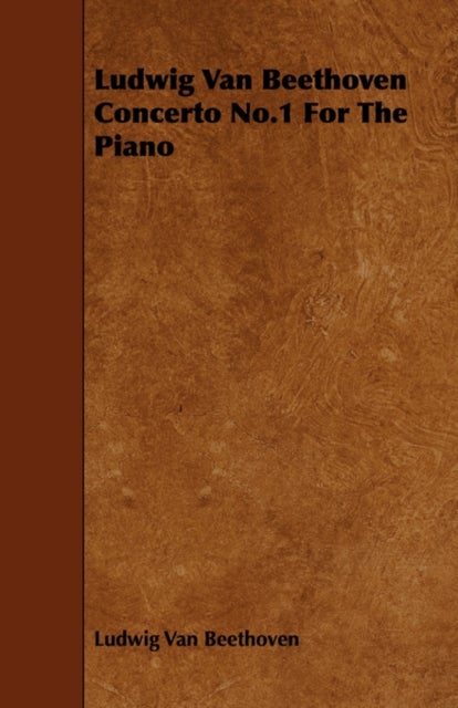 Bilde av Ludwig Van Beethoven Concerto No.1 For The Piano Av Ludwig Van Beethoven