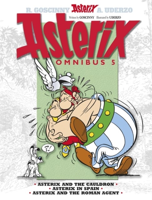 Asterix: Asterix Omnibus 5 - Asterix and The Cauldron, Asterix in Spain, Asterix and The Roman Agent