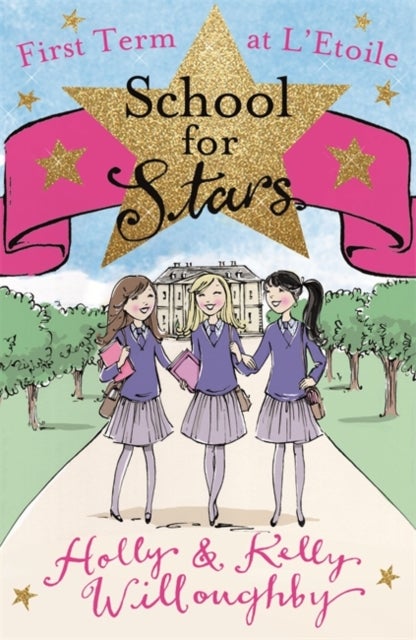 School for Stars: First Term at L'Etoile - Book 1