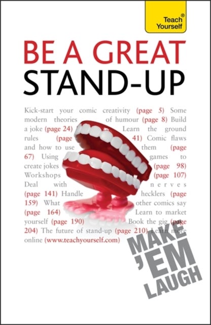 Be a Great Stand-up - How to master the art of stand up comedy and making people laugh