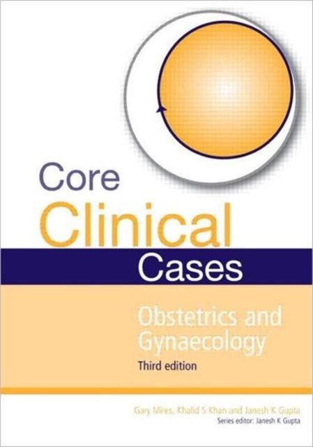 Bilde av Core Clinical Cases In Obstetrics And Gynaecology Av Janesh Gupta, Gary Mires, Khalid (south Croydon Uk) Khan