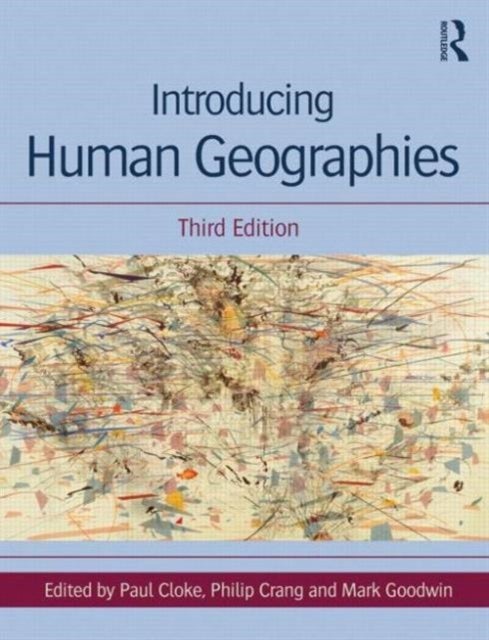 Bilde av Introducing Human Geographies Av Paul (university Of Exeter Uk) Cloke, Philip (royal Holloway University Of London Uk) Crang, Mark Goodwin