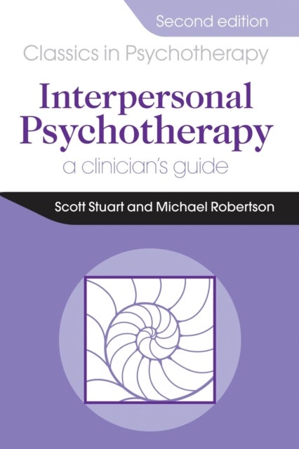 Interpersonal Psychotherapy 2E A Clinician's Guide