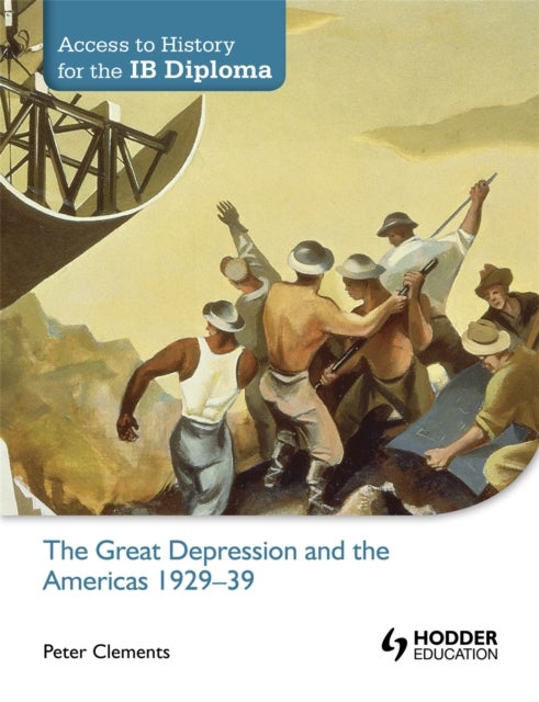 Bilde av Access To History For The Ib Diploma: The Great Depression And The Americas 1929-39 Av Peter Clements