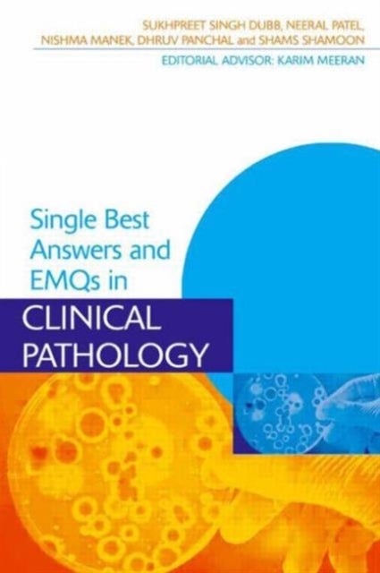 Bilde av Single Best Answers And Emqs In Clinical Pathology Av Sukhpreet (mbbs Bsc (hons) Fy1 Doctor Imperial College London Uk) Dubb, Neeral (mbbs Bsc (hons)