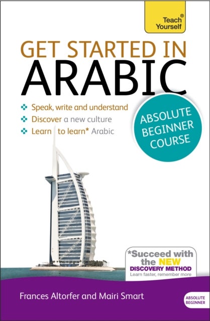 Bilde av Get Started In Arabic Absolute Beginner Course Av Frances Smart, Jack Smart, Mairi Smart