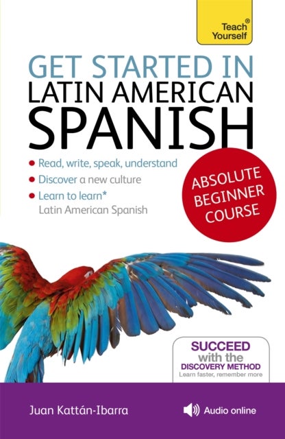 Get Started in Latin American Spanish Absolute Beginner Course - (Book and audio support)