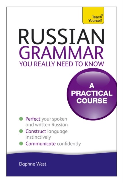 Bilde av Russian Grammar You Really Need To Know: Teach Yourself Av Daphne West
