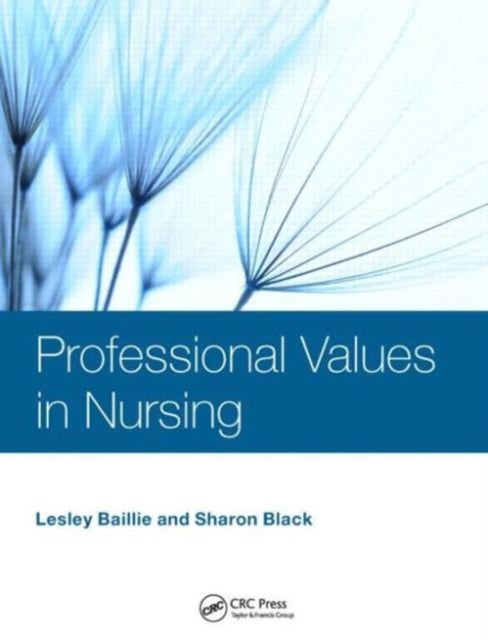 Bilde av Professional Values In Nursing Av Lesley (london South Bank University And University College London Hospitals Uk) Baillie, Sharon Black