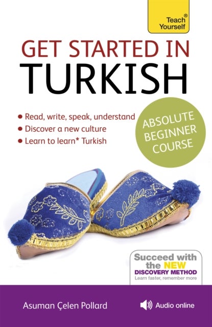 Get Started in Turkish Absolute Beginner Course - (Book and audio support)