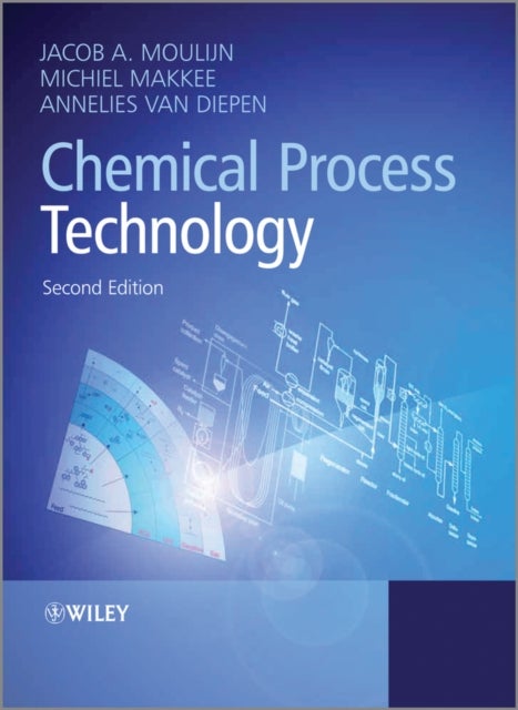 Bilde av Chemical Process Technology Av Jacob A. (delft University Of Technology) Moulijn, Michiel (delft University Of Technology) Makkee, Annelies E. (delft