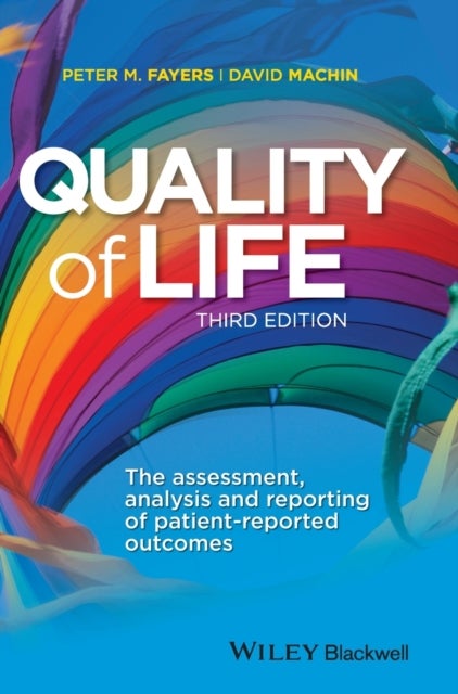Quality of Life - The Assessment, Analysis and Reporting of Patient-