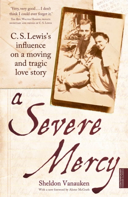 A Severe Mercy - C. S. Lewis's influence on a moving and tragic love story