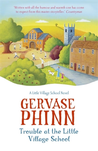 Trouble at the Little Village School - Book 2 in the life-affirming Little Village School series