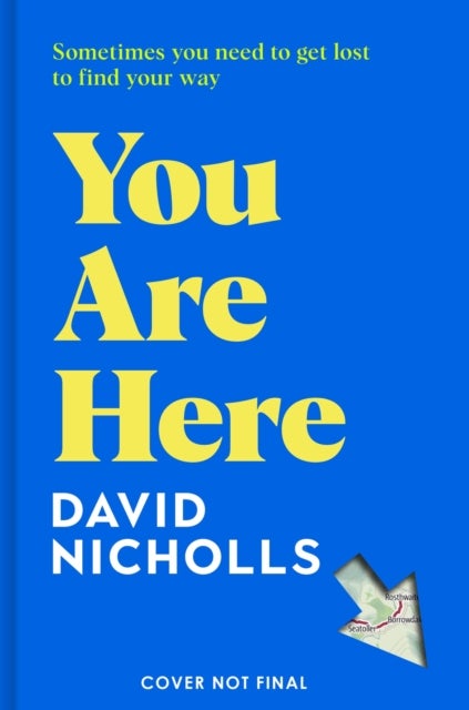 You Are Here - The new novel by the number 1 bestselling author of ONE DAY