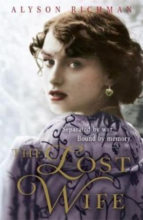 The Lost Wife - the heart-breaking and unforgettable WW2 love story which will sweep you off your feet