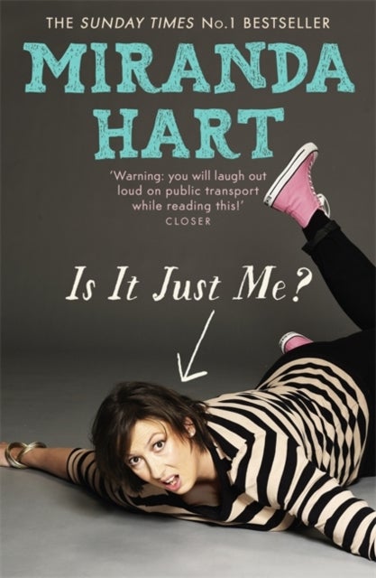 Is It Just Me? - The hilarious Sunday Times Bestseller