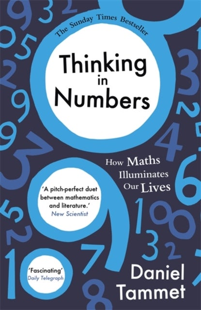 Thinking in Numbers - How Maths Illuminates Our Lives
