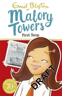 Malory Towers: First Term - Book 1
