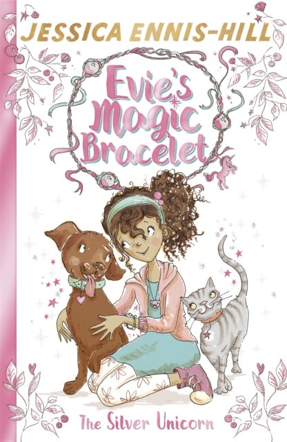 Evie's Magic Bracelet: The Silver Unicorn - Book 1