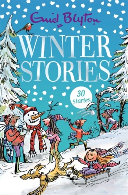 Winter Stories - Contains 30 classic tales