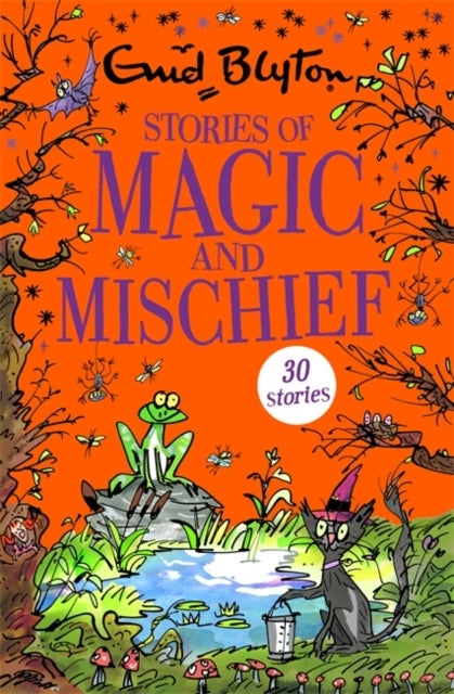 Stories of Magic and Mischief - Contains 30 classic tales