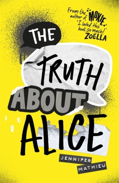The Truth About Alice - From the author of Moxie