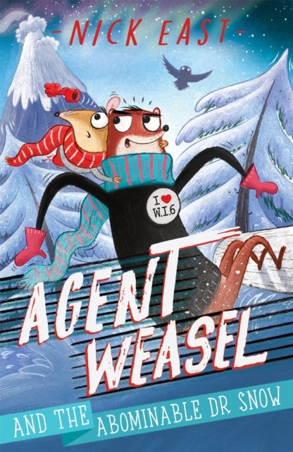 Agent Weasel and the Abominable Dr Snow - Book 2
