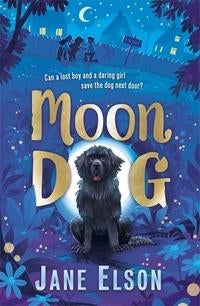 Moon Dog - A heart-warming animal tale of bravery and friendship