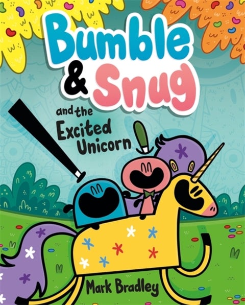 Bumble and Snug and the Excited Unicorn - Book 2