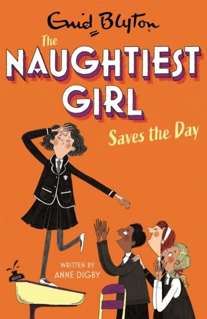 The Naughtiest Girl: Naughtiest Girl Saves The Day - Book 7