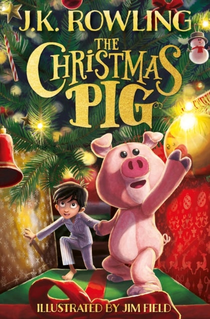 The Christmas Pig - The No.1 bestselling festive tale from J.K. Rowling