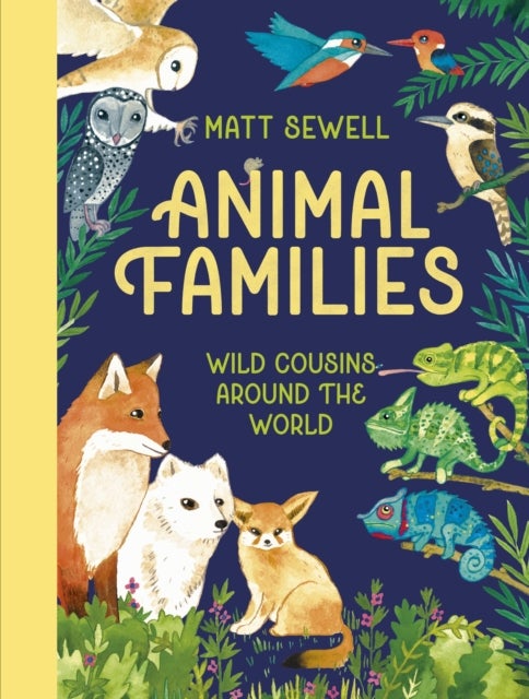 Animal Families - Wild cousins around the world