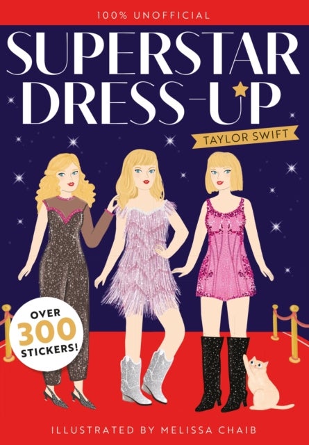 Superstar Dress-Up Taylor Swift: 100% Unofficial - Over 300 Stickers!