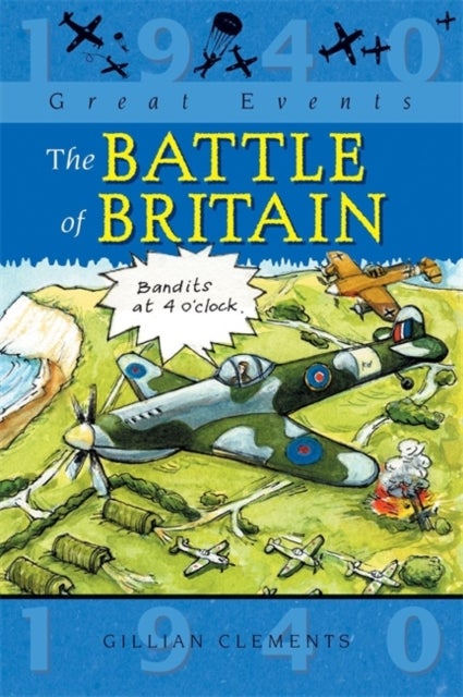 Bilde av Great Events: The Battle Of Britain Av Gillian Clements