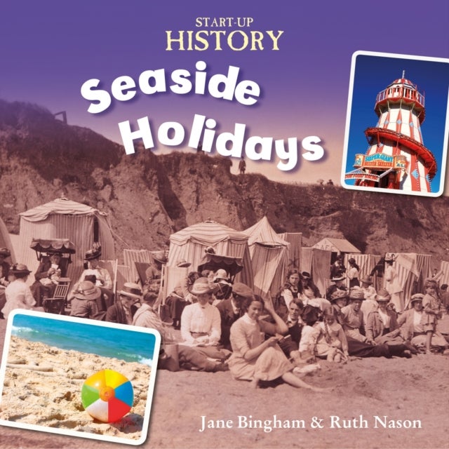 Bilde av Start-up History: Seaside Holidays Av Jane Bingham, Ruth Nason