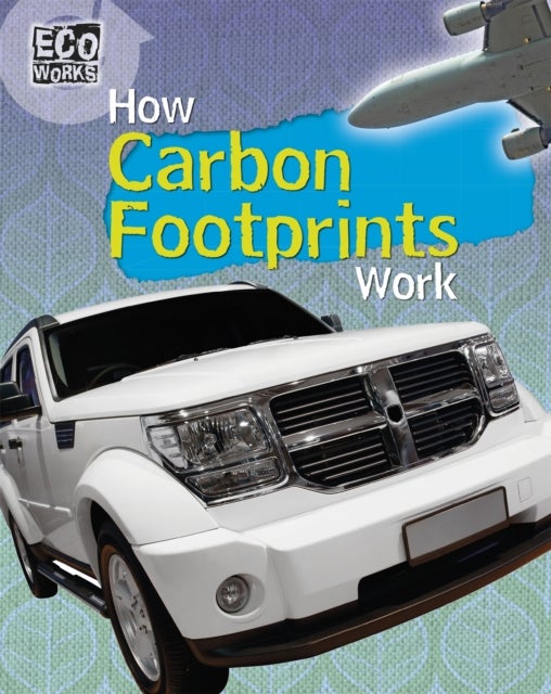 Bilde av Eco Works: How Carbon Footprints Work Av Nick Hunter