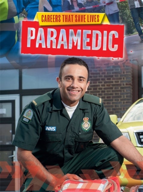 Bilde av Careers That Save Lives: Paramedic Av Louise Spilsbury