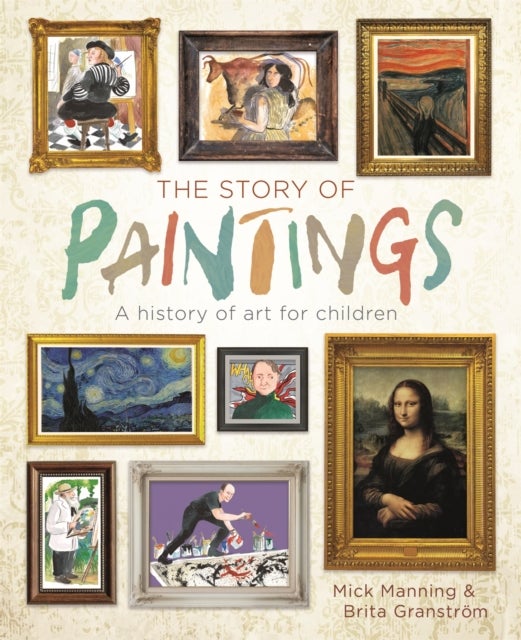 The Story of Paintings - A history of art for children