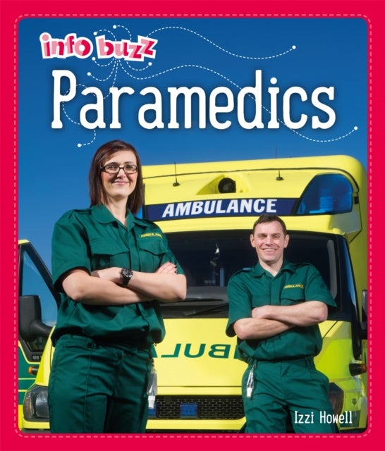 Bilde av Info Buzz: People Who Help Us: Paramedics Av Izzi Howell